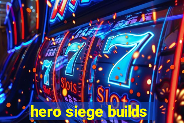 hero siege builds